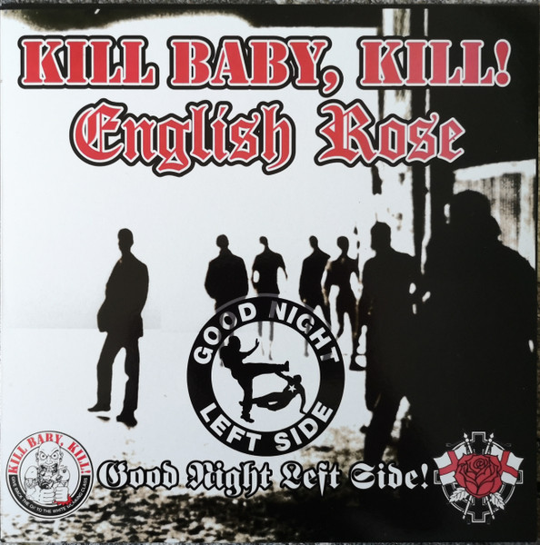 Kill Baby, Kill! / English Rose "Good Night Left Side!" LP